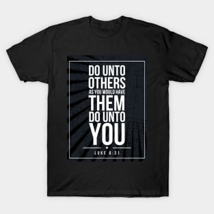 Luke 6:31 quote Subway style (white text on black) T-Shirt